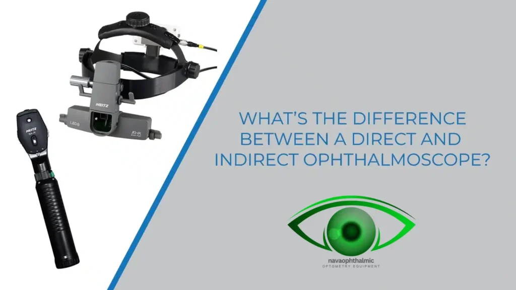 difference-direct-vs-indirect-ophthalmoscopes